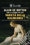Varietà della malinconia. E-book. Formato PDF ebook di Alain de Botton