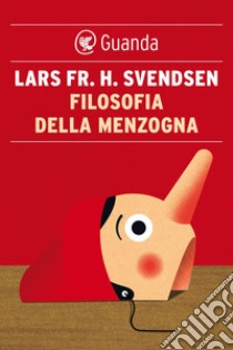 Filosofia della menzogna. E-book. Formato EPUB ebook di Lars Fr. H. Svendsen