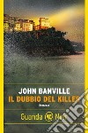 Il dubbio del killer. E-book. Formato EPUB ebook di John Banville