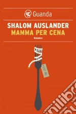 Mamma per cena. E-book. Formato EPUB