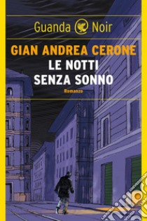 Le notti senza sonno. E-book. Formato EPUB ebook di Gian Andrea Cerone