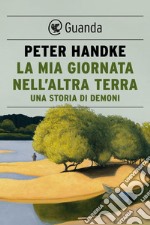 La mia giornata nell’altra terra. E-book. Formato EPUB ebook