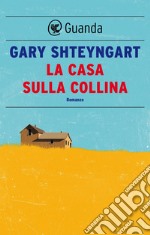 La casa sulla collina. E-book. Formato EPUB ebook