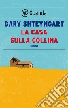 La casa sulla collina. E-book. Formato PDF ebook