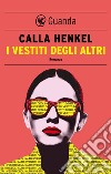 I vestiti degli altri. E-book. Formato EPUB ebook