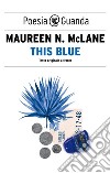 This Blue. E-book. Formato EPUB ebook