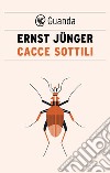 Cacce sottili. E-book. Formato EPUB ebook