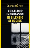 In silenzio si uccide. E-book. Formato EPUB ebook