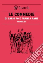 Le Commedie di Dario Fo Vol.4. E-book. Formato EPUB ebook