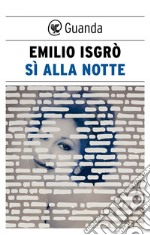 Sì alla notte. E-book. Formato EPUB ebook