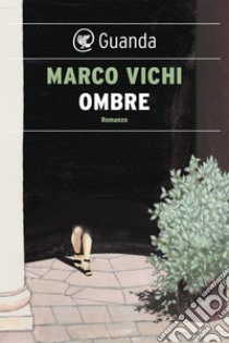 Ombre. E-book. Formato EPUB ebook di Marco Vichi