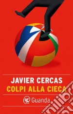 Colpi alla cieca. E-book. Formato EPUB ebook