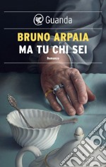 Ma tu chi sei. E-book. Formato EPUB ebook