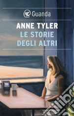 LE STORIE DEGLI ALTRI. E-book. Formato EPUB ebook