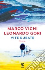 Vite rubate. E-book. Formato EPUB ebook