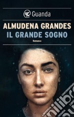 Il grande sogno. E-book. Formato EPUB ebook