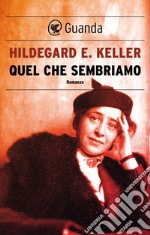 Quel che sembriamo. E-book. Formato EPUB