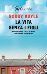 La vita senza i figli. E-book. Formato EPUB ebook