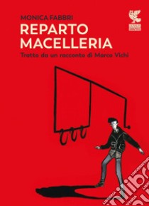 Reparto macelleria. E-book. Formato EPUB ebook di Marco Vichi