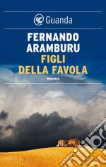 Figli della favola. E-book. Formato EPUB ebook