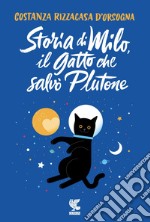 Storia di Milo, il gatto che salvò Plutone. E-book. Formato EPUB ebook