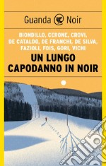 Un lungo Capodanno in noir. E-book. Formato EPUB ebook