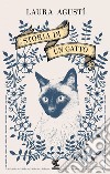 Storia di un gatto. E-book. Formato EPUB ebook di Laura Agustí