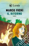 Il ritorno. E-book. Formato EPUB ebook di Marco Vichi