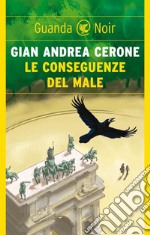 Le conseguenze del male. E-book. Formato EPUB