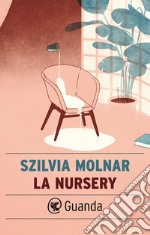La nursery. E-book. Formato EPUB ebook