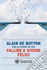 Fallire e vivere felici. E-book. Formato EPUB ebook