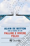 Fallire e vivere felici. E-book. Formato EPUB ebook di Alain de Botton
