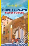 Nessun perdono. E-book. Formato EPUB ebook di Flumeri & Giacometti