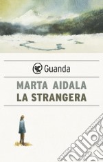 La strangera. E-book. Formato EPUB ebook