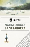 La strangera. E-book. Formato EPUB ebook