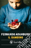 Il bambino. E-book. Formato EPUB ebook di Fernando Aramburu