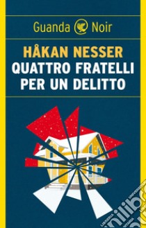 Quattro fratelli per un delitto. E-book. Formato EPUB ebook di Håkan Nesser