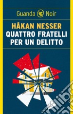 Quattro fratelli per un delitto. E-book. Formato EPUB ebook