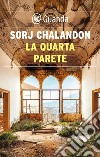 La quarta parete. E-book. Formato EPUB ebook di Sorj Chalandon