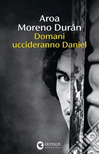 Domani uccideranno Daniel. E-book. Formato EPUB ebook