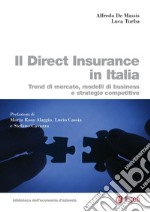 Il Direct Insurance in Italia: Trend di mercato, modelli di business e strategie competitive. E-book. Formato PDF ebook