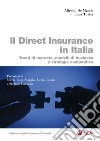 Il Direct Insurance in Italia: Trend di mercato, modelli di business e strategie competitive. E-book. Formato PDF ebook di Alfredo De Massis