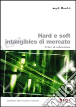 Hard e soft intangibles di mercato: Criteri di valutazione. E-book. Formato PDF