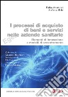 I processi di acquisto di beni e servizi nelle aziende sanitarie. Elementi di innovazione e modelli di accentramento. E-book. Formato PDF ebook