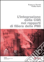 L'integrazione della CSR nei rapporti di filiera delle PMI. E-book. Formato PDF ebook