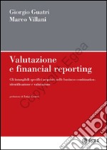 Valutazione e financial reporting: Gli intangibili specifici acquisiti nelle business combination: identificazione e valutazione. E-book. Formato PDF ebook