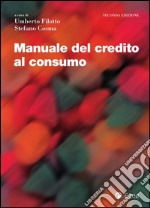 Manuale del credito al consumo - II edizione. E-book. Formato PDF ebook