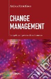 Change Management: Le regole per il governo del cambiamento. E-book. Formato PDF ebook