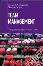 Team management. Come gestire e migliorare il lavoro di squadra. E-book. Formato PDF ebook