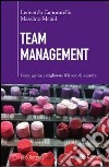 Team management. Come gestire e migliorare il lavoro di squadra. E-book. Formato PDF ebook